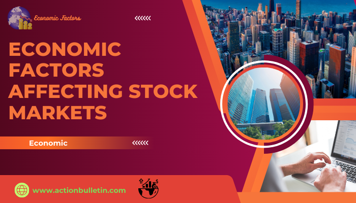 Economic Factors Affecting Stock Markets